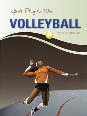 cover image of Girls Play to Win Volleyball